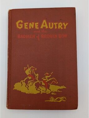 1951 Gene Autry and the Badmen of Broken Bow Hardcover | Vintage Western Book